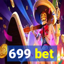 699 bet